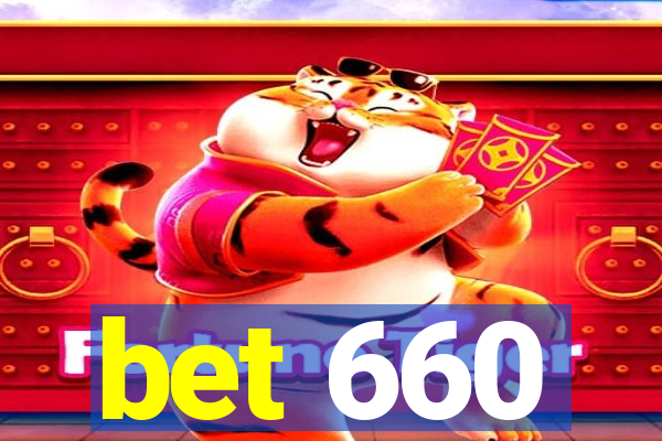 bet 660